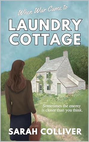 When war came to Laundry Cottage cover
